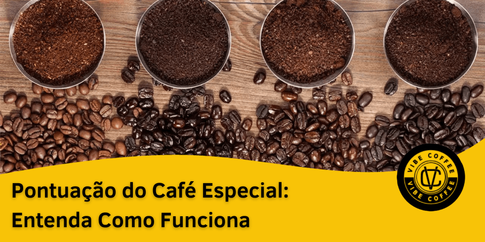 Pontuação do Café Especial: Entenda Como Funciona