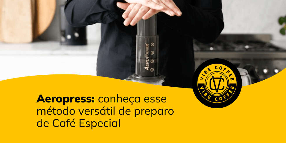 Aeropress: Conheça esse Método Versátil de Preparo de Café Especial