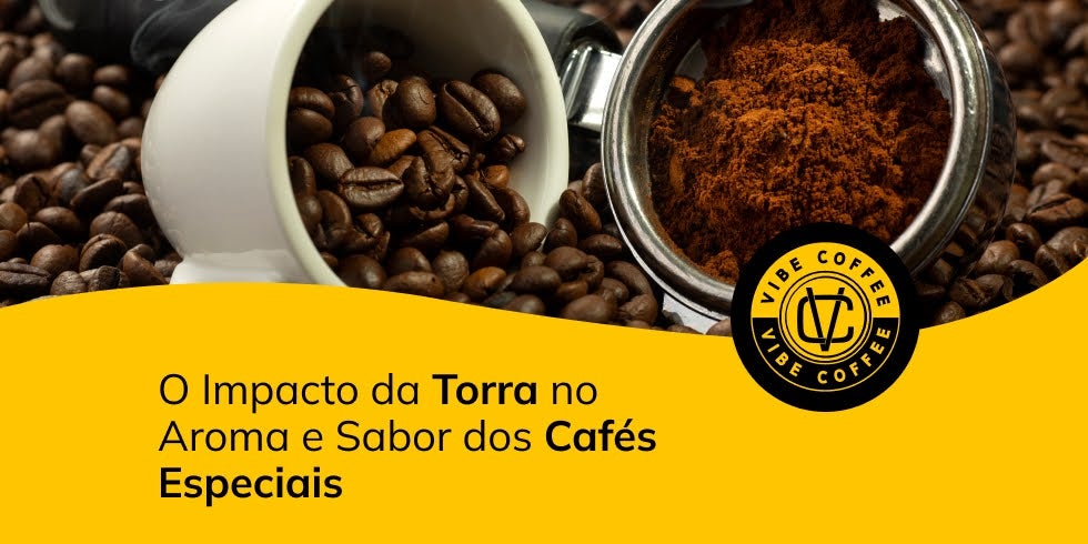 O impacto da torra no aroma e sabor dos cafés especiais