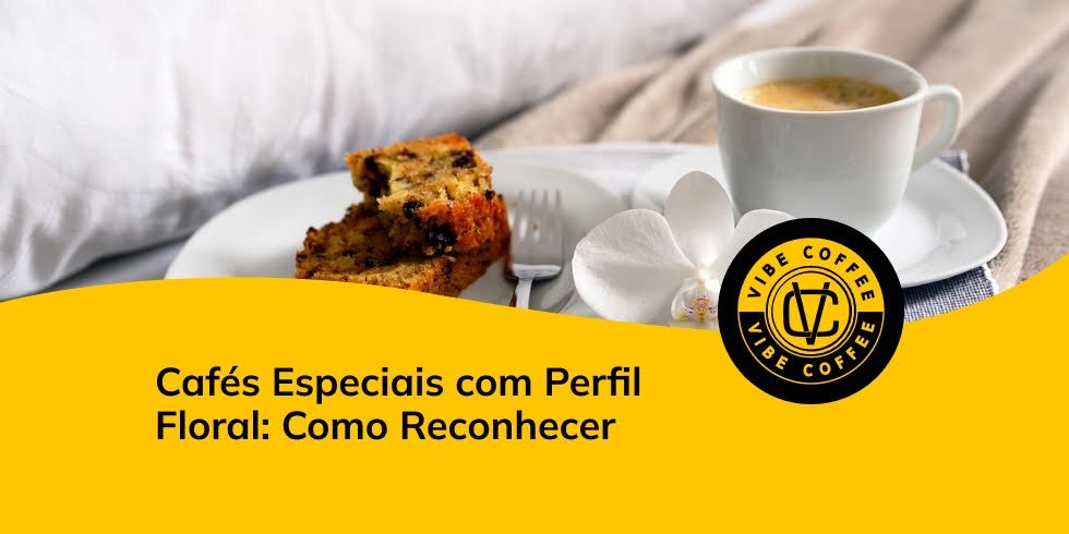 baker-12 Cafés Especiais com Perfil Floral: Como Reconhecer