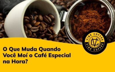 O Que Muda Quando Você Mói o Café Especial na Hora