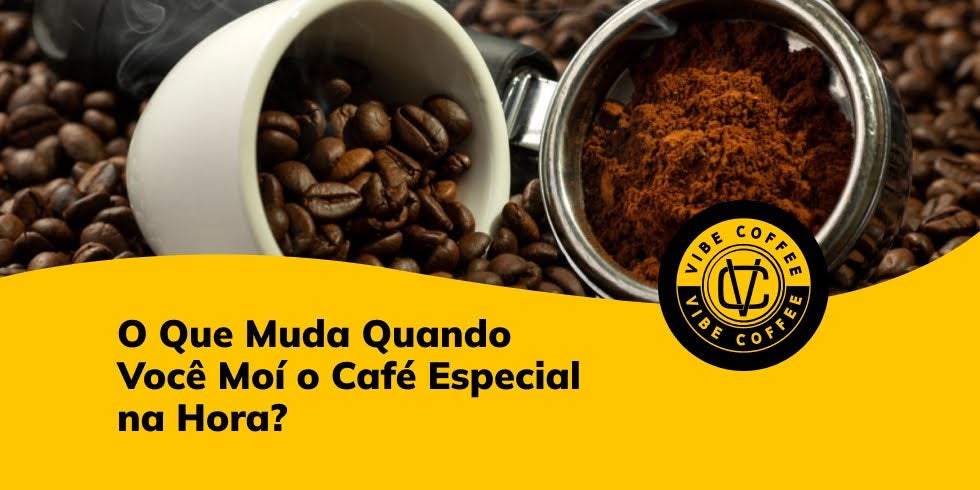 O Que Muda Quando Você Mói o Café Especial na Hora