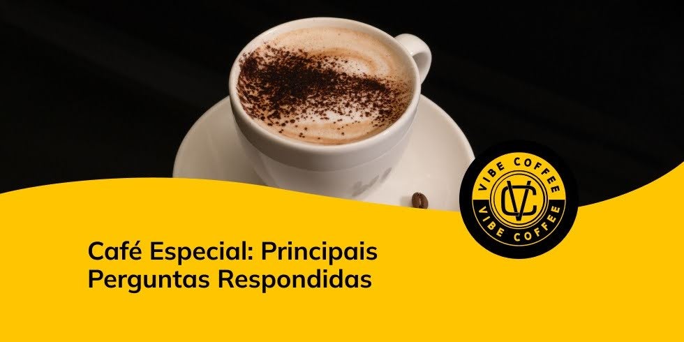 Café Especial: Principais Perguntas Respondidas