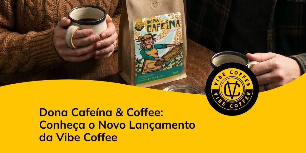 Dona Cafeína & Coffee: Conheça o Novo Lançamento da Vibe Coffee